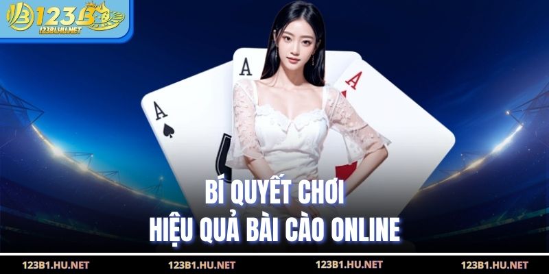 Bí quyết chơi hiệu quả bài cào online