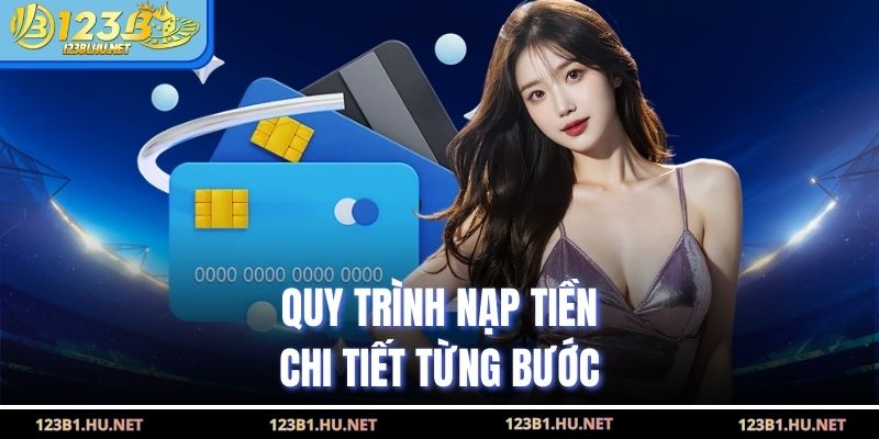 Quy trình nạp tiền chi tiết từng bước