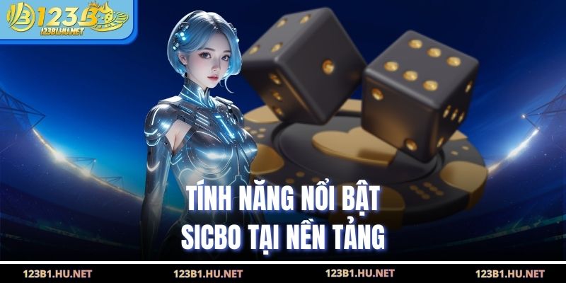 Tính năng nổi bật sicbo tại nền tảng
